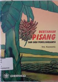 Cover Bertanam Pisang dan Cara Pemeliharaanya / Kuswanto