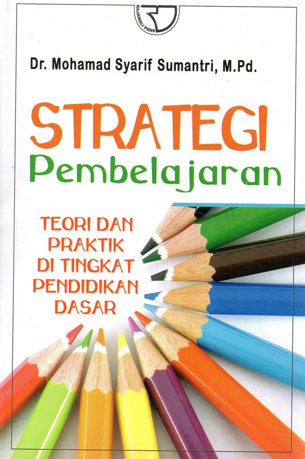 Cover Strategi Pembelajaran :  Teori dan Praktik di Tingkat Pendidikan Dasar / Mohamad Syarif Sumantri