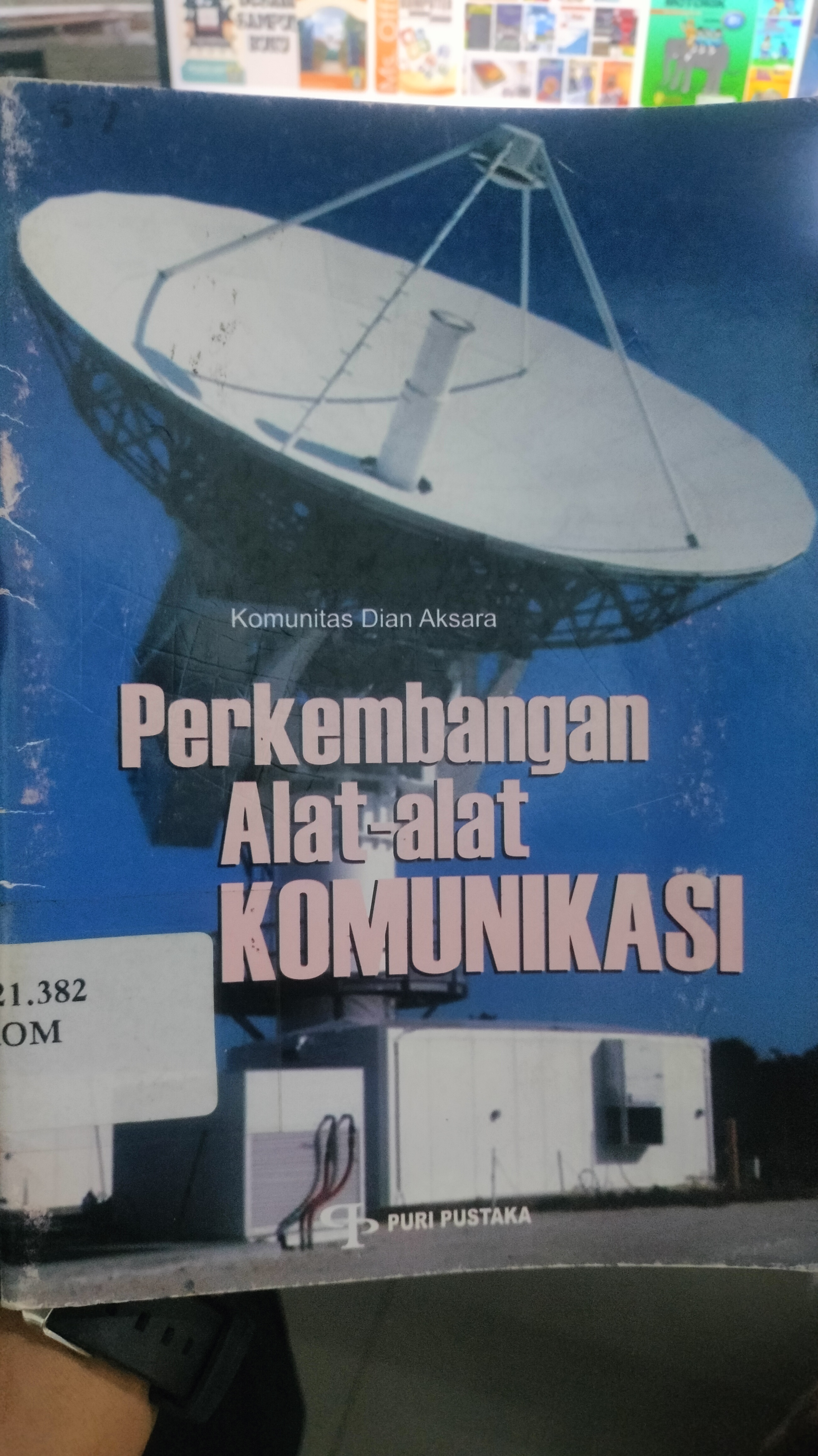 Cover Perkembangan Alat-Alat Komunikasi / Aksara,Komunitas Dian