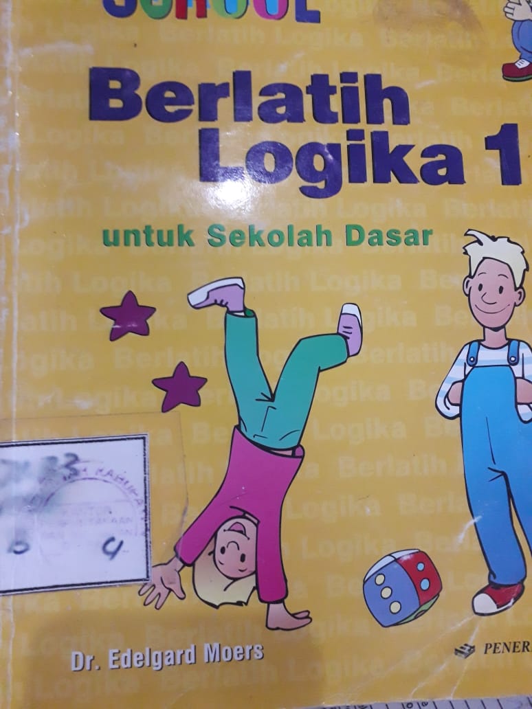 Cover Berlatih Logika 1 :  untuk Sekolah Dasar / Edelgard Moers