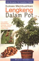 Cover Kiat Mengatasi Permasalahan Praktis :  Sukses Membuahkan Lengkeng Dalam Pot / Usman, Mubin