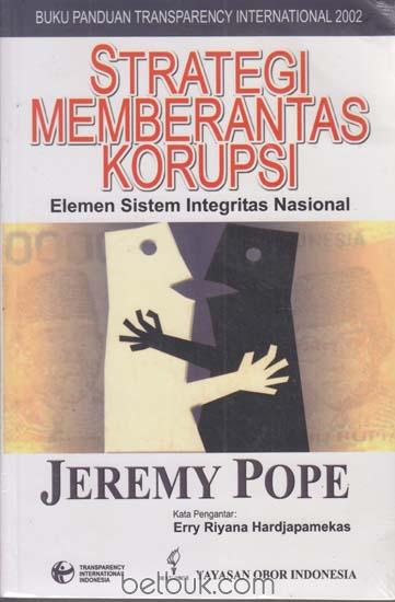 Cover Strategi Memberantas Korupsi :  : Elemen Sistem Integrasi... / Pope,Jeremy