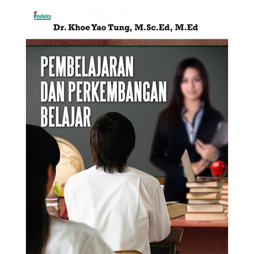 Cover Pembelajaran dan Perkembangan Belajar / Khoe Yao Thung