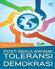 Cover ost-Sekularisme, Toleransi dan Demokrasi / Otto Gusti Madung