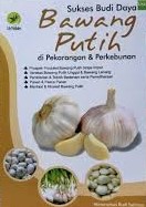 Cover Sukses Budi Daya Bawang Putih :  di Pekarangan dan Perkebunan / Hieronymus Budi Santoso