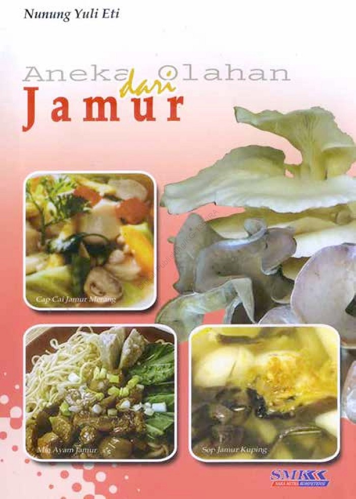 Cover Aneka Olahan Dan Jamur :  Eti,Yuli Nunung