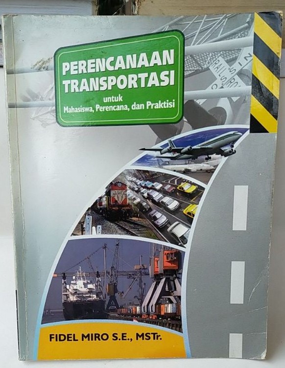 Cover Perencanaan Transportasi :  Untuk Mahasiswa,Perencanaan... / Miro,Fidel