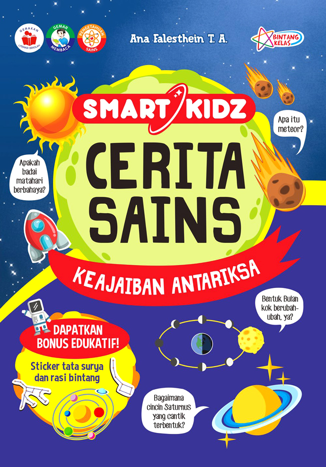 Cover Smart Kids Cerita Sains :  Keajaiban Antariksa / Ana Falesthein