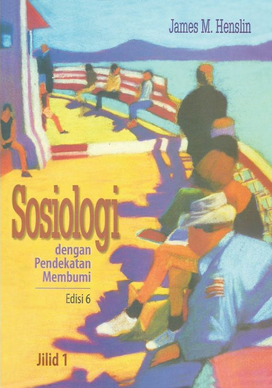 Cover Sosiologi Dengan Pendekatan Membumi Edisi 6, / James M. Henslin