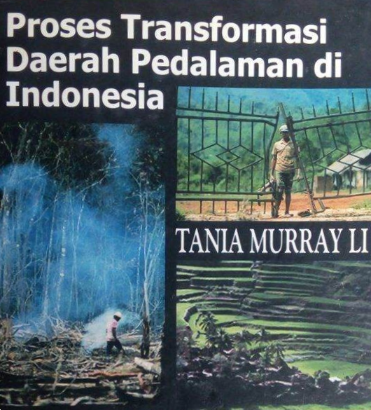 Cover Proses Transformasi Daerah Pedalaman Di Indonesia / Tania Murray Li