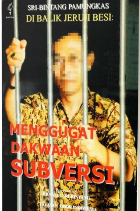 Cover Di Balik Jeruji Besi :  Menggugat Dakwaan Subversi / Sri Bintang Pemungkas
