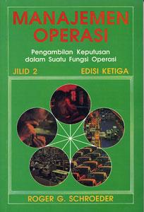 Cover Manajemen Operasi : Pengambilan Keputusan dalam Fungsi Operasi = Operations Management, Third Edition Decision Making in the Operations Function / Schroeder, Roger G.