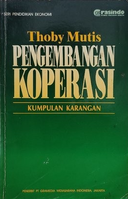 Cover Pengembangan Koperasi, :  Kumpulan Karangan / Thoby Mutis