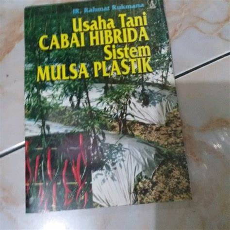 Cover Usaha Tani Cabai Hibrida Sistem Mulsa Plastik / Rukmana, Rahmat
