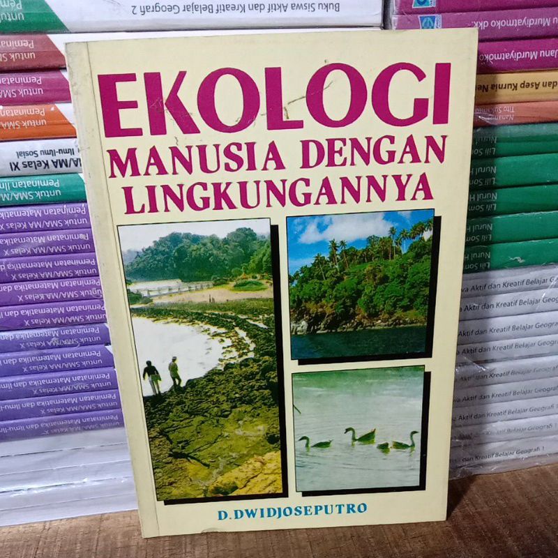 Cover Ekologi : Manusia Dengan Lingkungannya :  Dwidjoseputro D