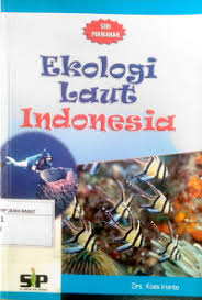 Cover Ekologi Laut Indonesia / Irianto,Koes