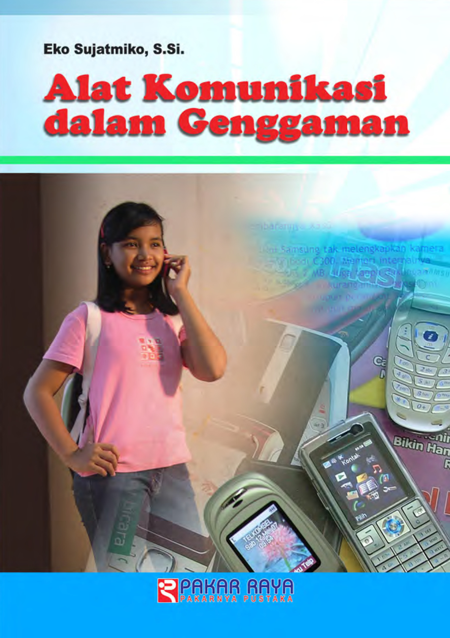 Cover Alat Komunikasi Dalam Genggaman / Eko Sujatmiko, S.Si.
