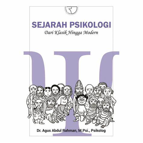 Cover Sejarah Psikologi Dari Klasik Hingga Modrn :  Agus Abdul Rahman