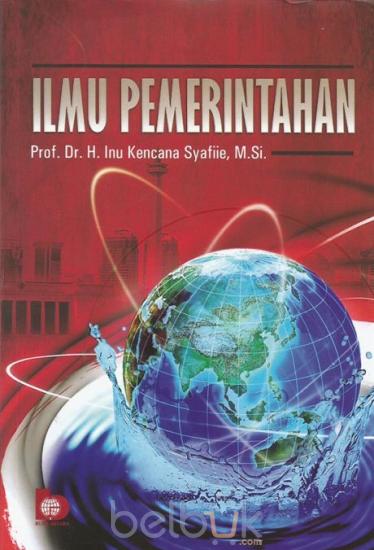 Cover Ilmu Pemerintah / Inu Kencana, Syafiie