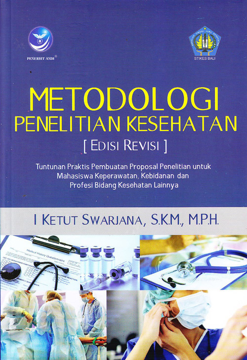 Cover Metodologi Penelitian Kesehatan :  Edisi Revisi / I Ketut Swarjana