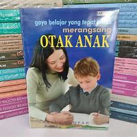 Cover Gaya Belajar yang Tepat Untuk Merangsang Otak Anak / Abdul Ghofar