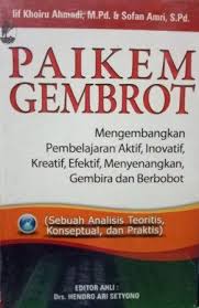 Cover Paikem Gembrot : Mengembangkan Pembelajaran Aktif,Inovatif / Ahmadi,Khoiru Lif