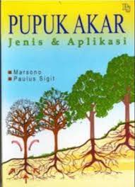 Cover Pupuk Akar :  Jenis & Aplikasi / Marsono