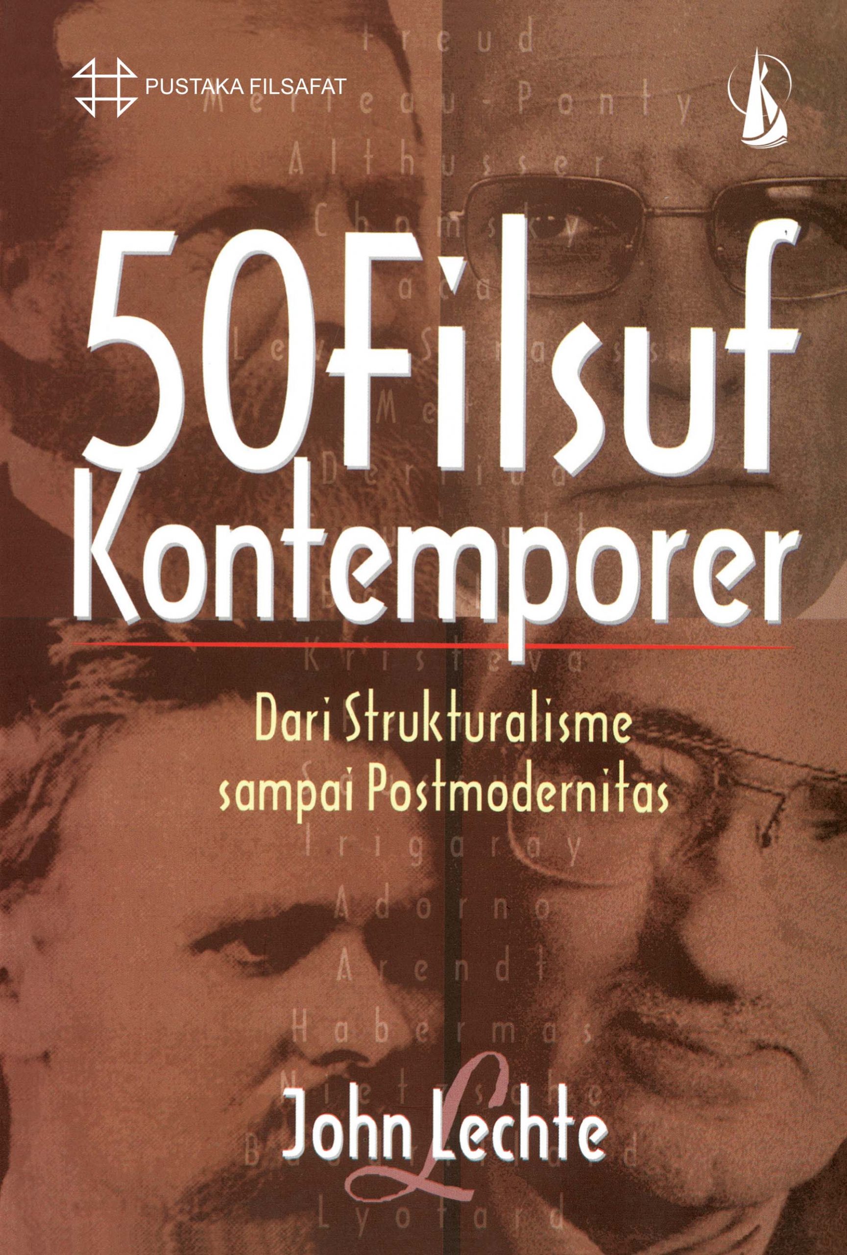 Cover 50 Filsuf Kontemporer : Dari Strukturalisme Sampai Postmodernitas / Lechte,John