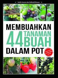 Cover Membuahkan 44 Tanaman Buah Dalam Pot / Herfin Sasono
