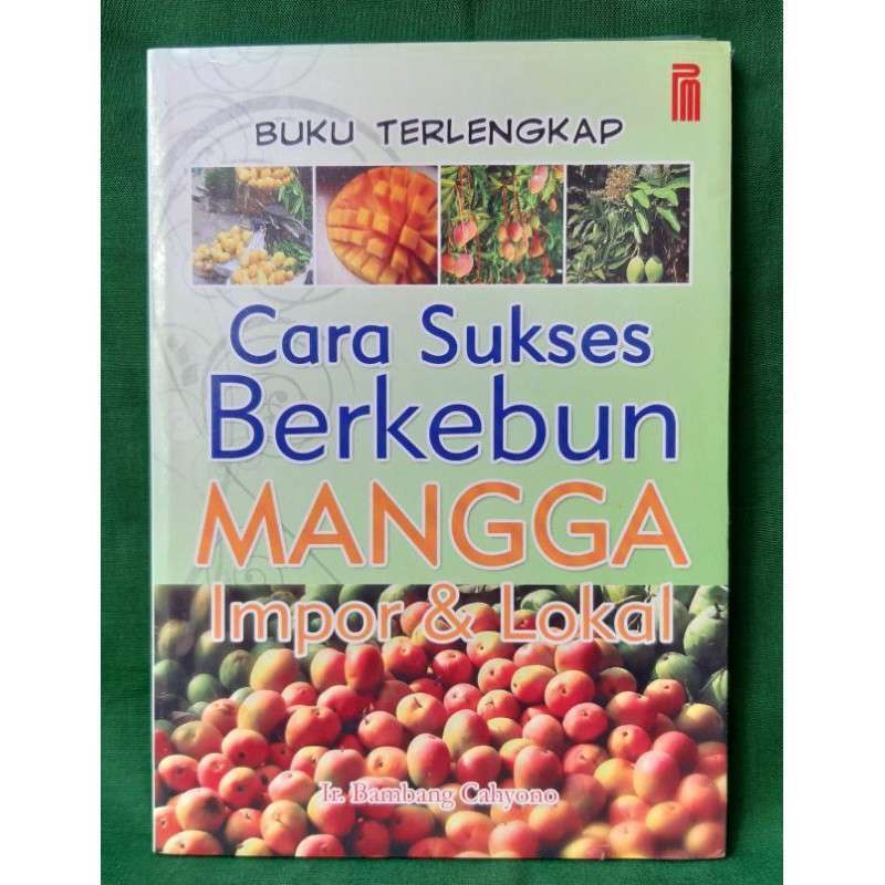 Cover Cara Sukses Berkebun Mangga Impor & Lokal / Cahyono,Bambang