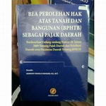 Cover Bea Perolehan Hak Atas Tanah Dan Bangunan Dan (BPHTB) Sebagai Pajak Daerah :  Berdasarkan Undang-Undang Nomor 28 Tahun 2009 Tentang Pajak Daerah dan Retribusi daerah Serta Peraturan Daerah Tentang BPHTB / Marihot Pahala Siahaan