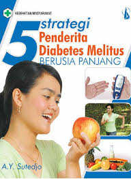 Cover 5 Strategi Penderita Diabetes Melitus Berusia Panjang / Sutedjo, A.Y.