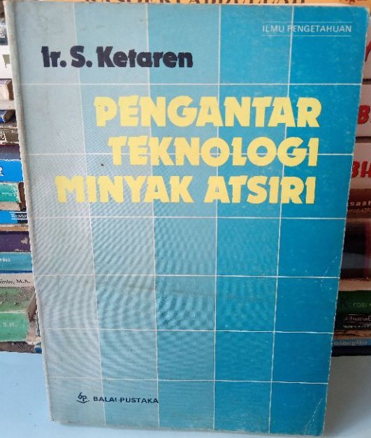 Cover Pengantar Teknologi Minyak Atsiri / Kefaren.S