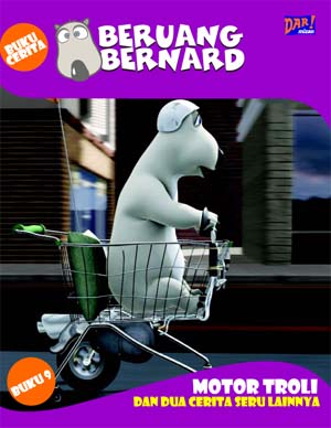 Cover Beruang Bernard :  Motor Truli dan Dua Cerita Seru Lainnya / Ahmad Mahdi