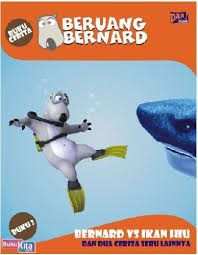 Cover Bernard VS Ikan Hiu dan Dua Cerita Seru Lainnya :  Beruang Bernard / Sherly A. Suherman