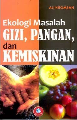 Cover Ekologi Masalah Gixi, Pangan, dan Kemiskinan / Khomsan, Ali