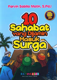 Cover 10 Sahabat yang DiJamin Masuk Surga :  Buku Anak Pintar dan Soleh / Farvin Sabilla Matin