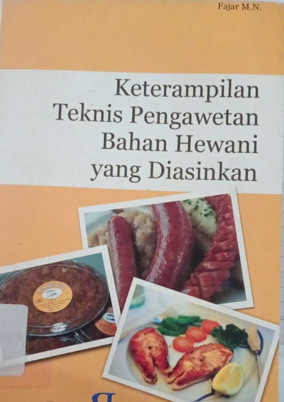 Cover Keterampilan Teknis Pengawetan Bahan Hewani Yang Diasinkan / Fajar