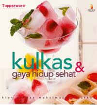 Cover Kulkas & Gaya Hidup Sehat :  Kiat Cerdas Maksimalkan Kulkas / Uci Soemarmo