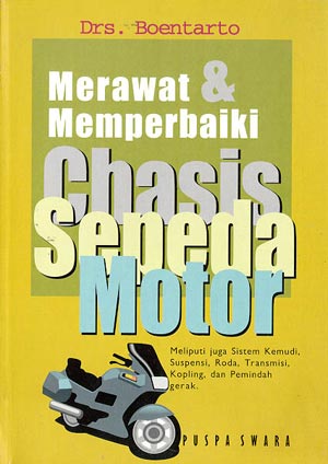 Cover Merawat Memperbaiki Chasisi Sepeda Motor / Boentarto