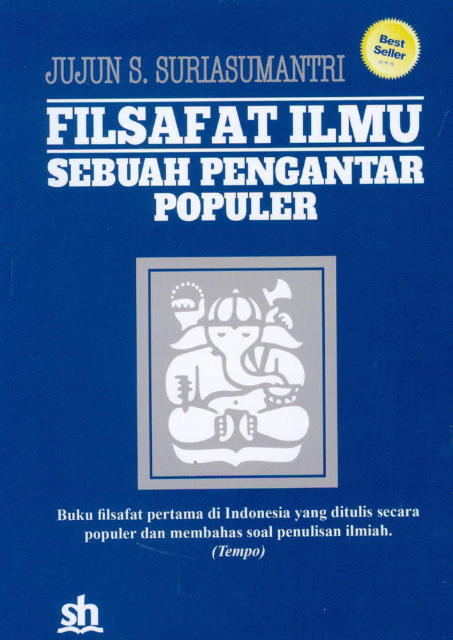Cover Filsafat Ilmu-Sebuah pengantar Populer Keterampilan Ilmu, Agama dan Seni / Jujun S. Suriasumantri
