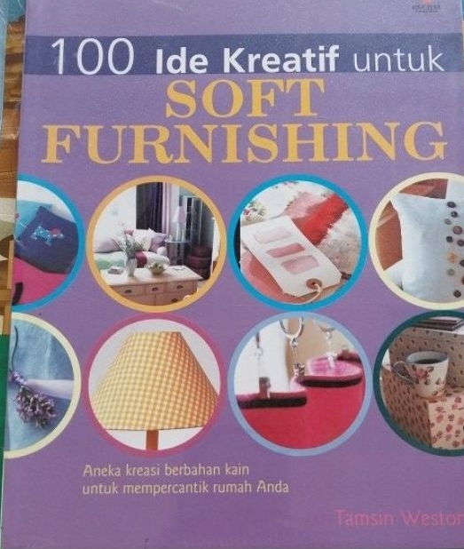 Cover 100 Ide Kreatif Untuk Soft Furnishing / Tamsin Weston