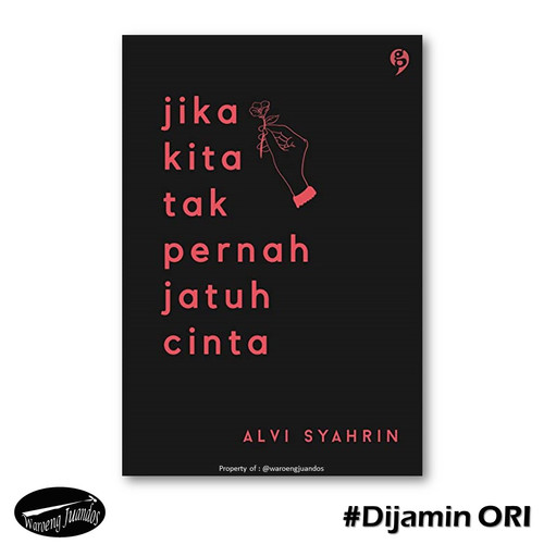 Cover Jika Kita Tak Pernah Jatuh Cinta / Alvi Syahrin