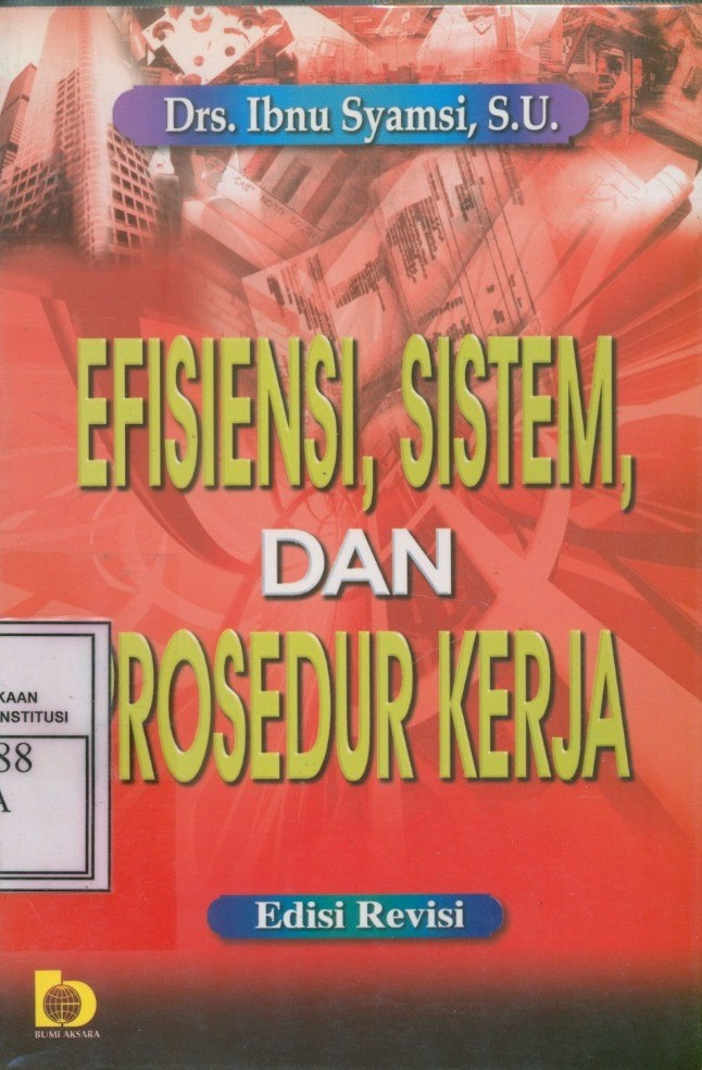 Cover Efisiensi, Sistem, dan Prosedur kerja / Ibnu Syamsi
