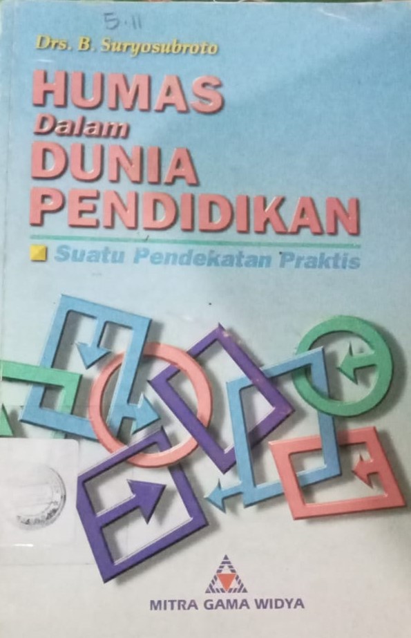 Cover Humas Dalam Dunia Pendidikan :  Suatu Pendekatan Praktis / Suryosubroto, B.