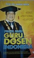 Cover - Ideals - Profesional - Sejahtera :  Profil Baru Guru & Dosen Indonesia / Anwar Arifin