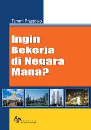 Cover Ingin Bekerja Di Negara Mana : / Tami Prastowo