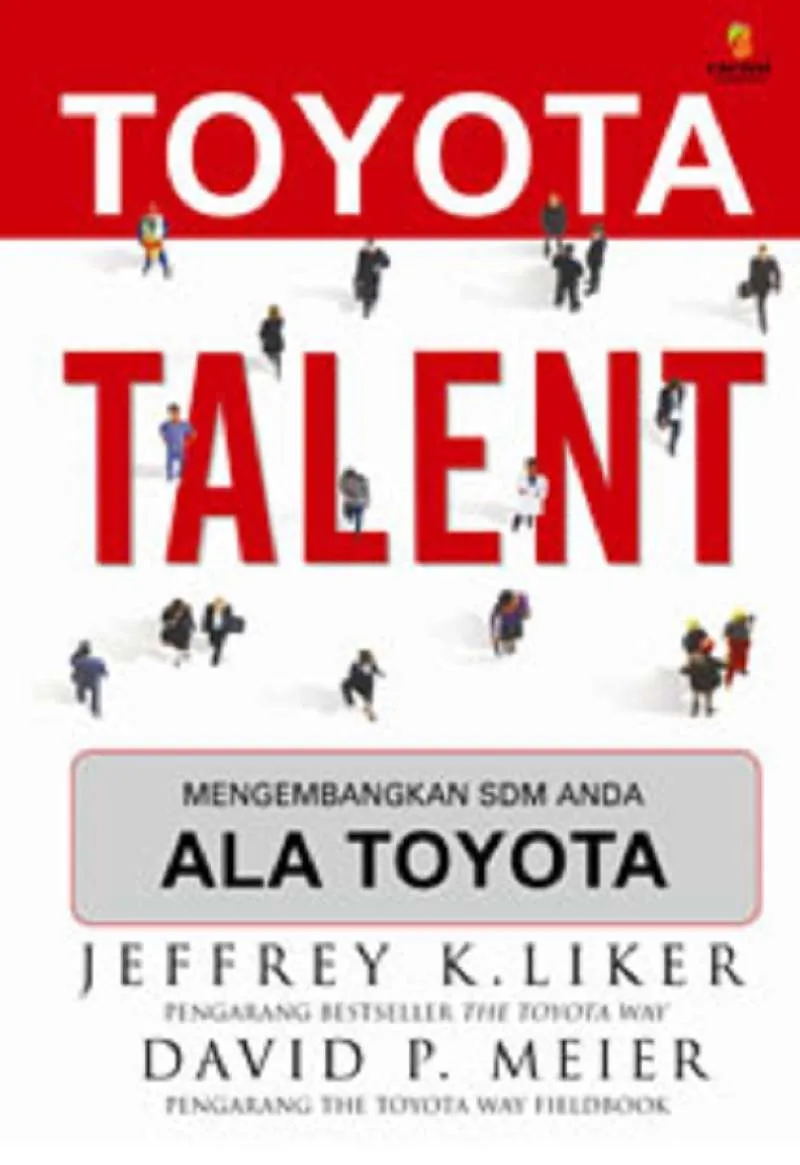 Cover Toyota Talent :  Mengembangkan SDM Anda Ala Toyota / David P. Meier