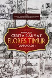 Cover Kumpulan Cerita rakyat Flores Timur (Lamaholot), / Petrus Vinsensius Malen Koten