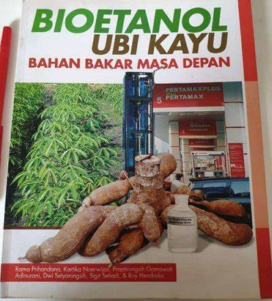 Cover Bioetanol Ubi Kayu Bahan Bakar Masa Depan / Prihandana, Rama